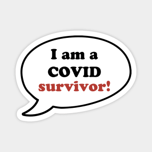 I am a Covid survivor Magnet