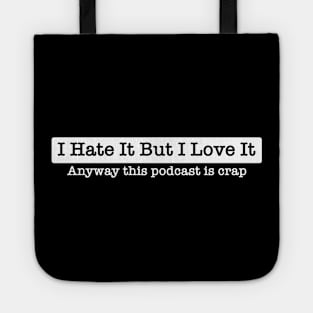 Anyway this podcast is crap Tote