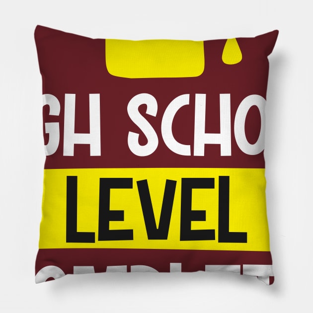 High School Level Complete Pillow by livamola91