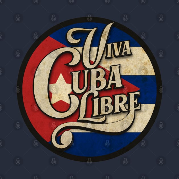 Viva Cuba Libre by CTShirts