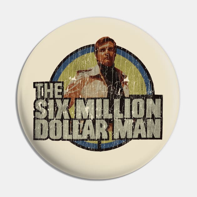 The Six Million Dollar Man Pin by manganto80s