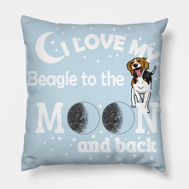 I love My Beagle To The Moon And Back Pillow by zackmuse1