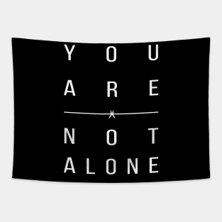 'You Are Not Alone' Cancer Awareness Shirt Tapestry