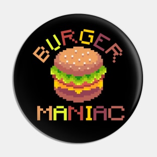 Burger Maniac Pin