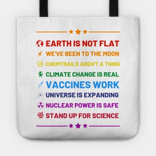 Earth is not flat, Vaccines work, We've been to the moon, Chemtrails aren't a thing, Climate change is real, Stand up for science, Universe is expanding, Nuclear power is safe Tote