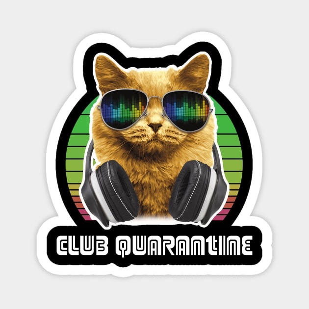 CLUB QUARANTINE CAT WITH HEADSET Magnet by SweetMay