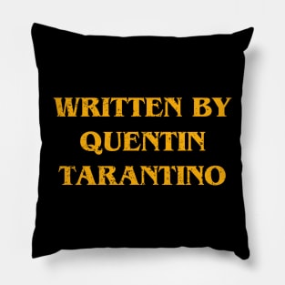 Written by quentin tarantino Pillow