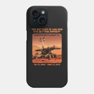 My Battery Is Low Opportunity Mars Rover Phone Case