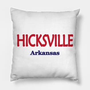 Hicksville, Arkansas Pillow