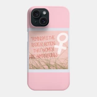 Female are humans Phone Case