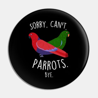 Eclectus Parrot Sorry Can't Pin