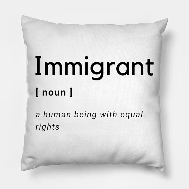 Immigrant Definition Pillow by OCJF