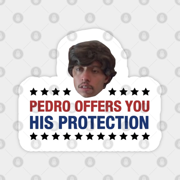 Pedro Offes You His Protection Napoleon Dynamite Magnet by aterkaderk