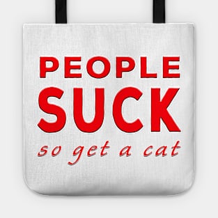 People Suck So Get A Cat Red Tote