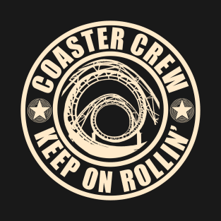Coaster Crew Keep On Rollin Roller Coaster T-Shirt