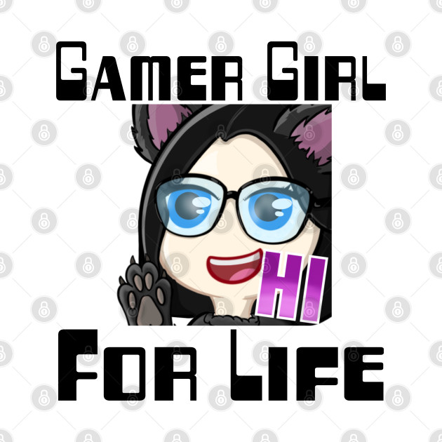 Gamer girl for life by WolfGang mmxx