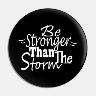 Be stronger than the storm Pin