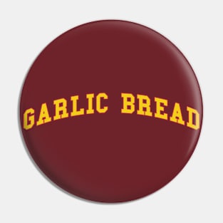 Garlic Bread College Pin