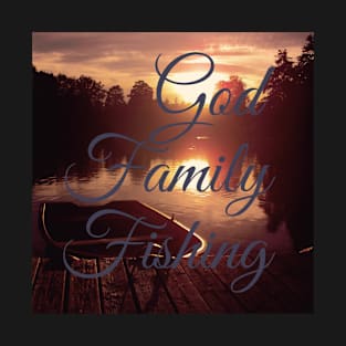 God, Family, Fishing T-Shirt