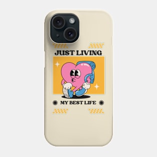 Just Living My Best Life Phone Case