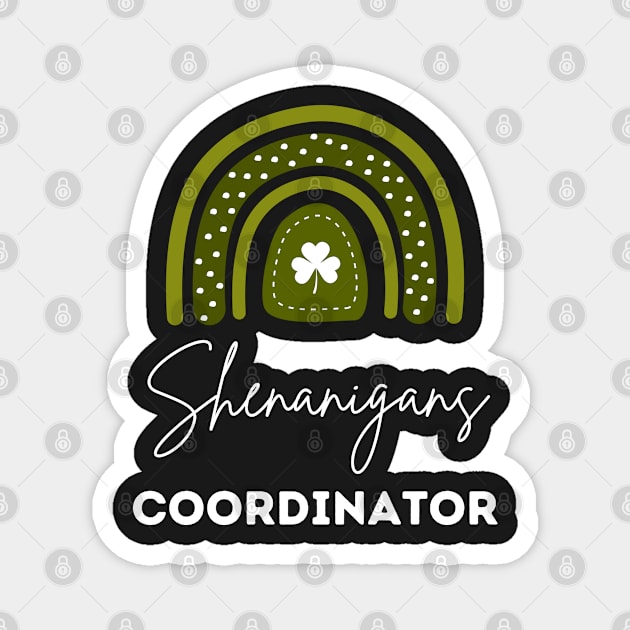 Shenanigans Coordinator Squad St Patricks Day Rainbow Magnet by WassilArt