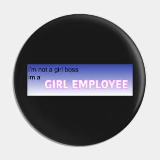 girl boss, no, girl employee Pin