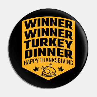 Winner Winner Turkey Dinner Pin