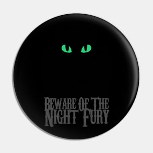 Beware of the night fury Pin