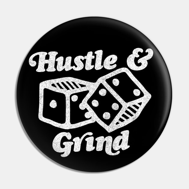 Hustle & Grind Pin by DankFutura