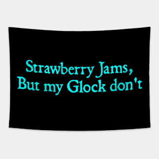 strawberry jams but my glock don't Tapestry