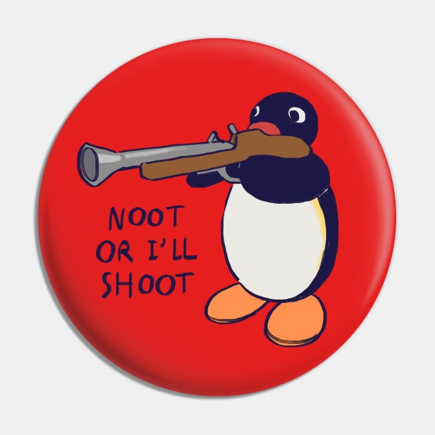 penguin with gun meme / pingu noot or i'll shoot Pin by mudwizard