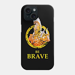 Warrior: Be Brave Phone Case