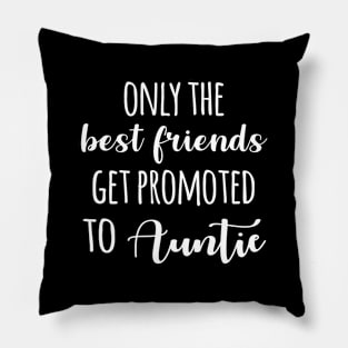 Only the best friends get promoted to auntie Pillow