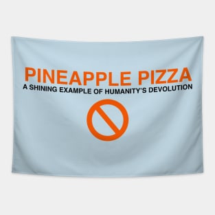 Pineapple pizza: a shining example of humanity's devolution Tapestry