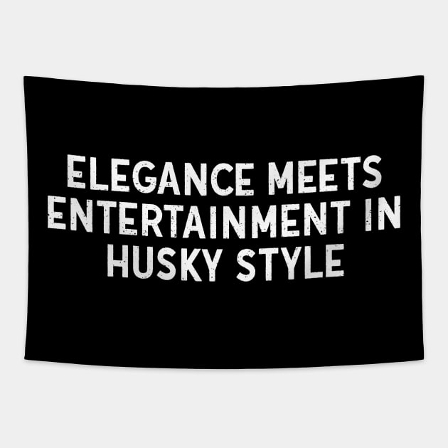 Elegance Meets Entertainment in Husky Style Tapestry by trendynoize