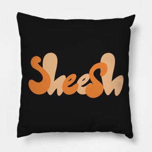 Orange “Sheesh” Quote Pillow