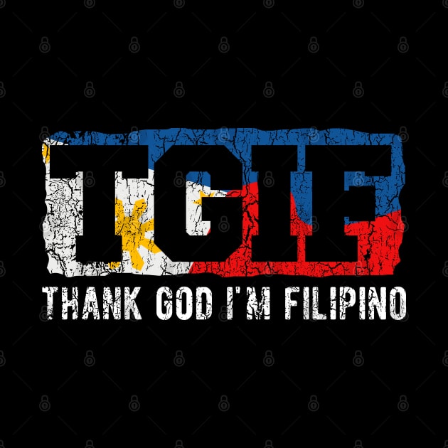 TGIF Thank God I'm Filipino Vintage Filipino Flag by Filipino