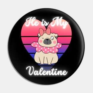 Valentines Gift He is My Valentine Pin