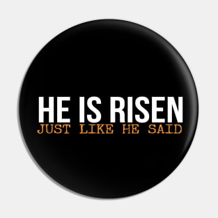 He Is Risen Just Like He Said Easter Christian Pin
