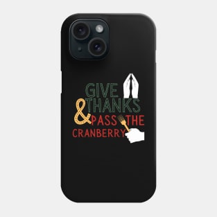 Cranberry Sauce Thanksgiving Dinner Funny Phone Case