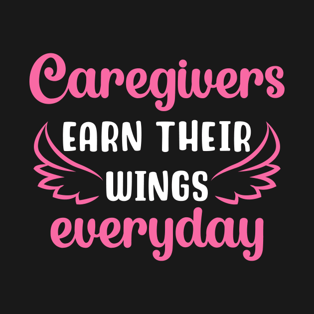Caregivers Earn Their Wings Everyday by maxcode
