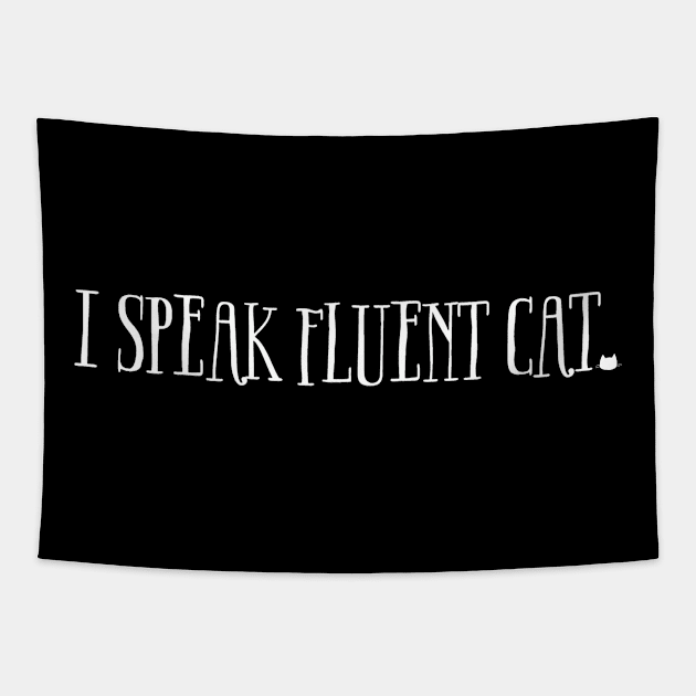 I Speak Fluent Cat Tapestry by Off the Page