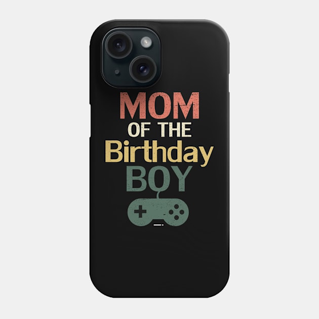 Mom Of The Birthday Boy Funny Birthday Matching Video Gamer Phone Case by Fargo