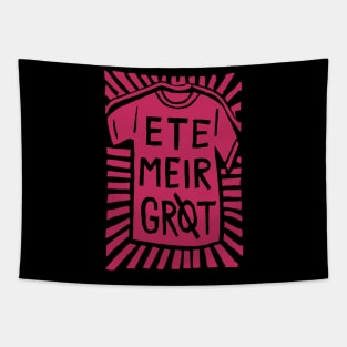 Ete Meir Grøt Tapestry