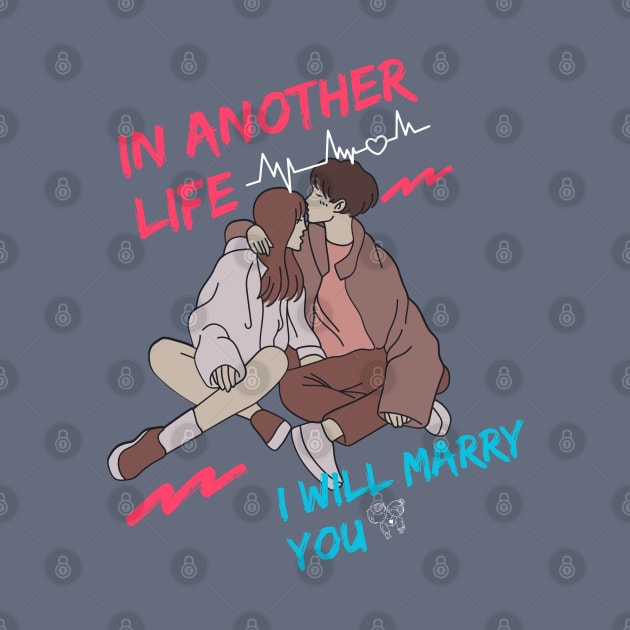 IN ANOTHER LIFE I WILL MARRY YOU by WOLVES STORE