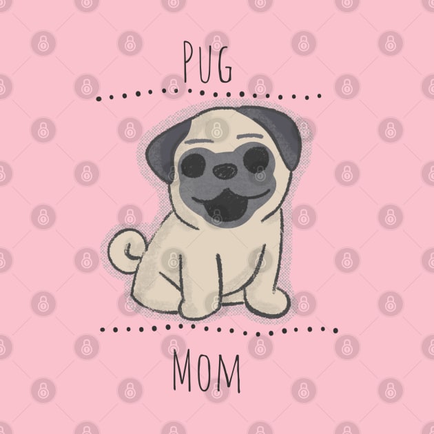 Pug Mom by BKArtwork