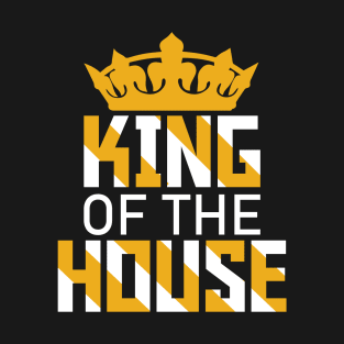 King of the house T-Shirt
