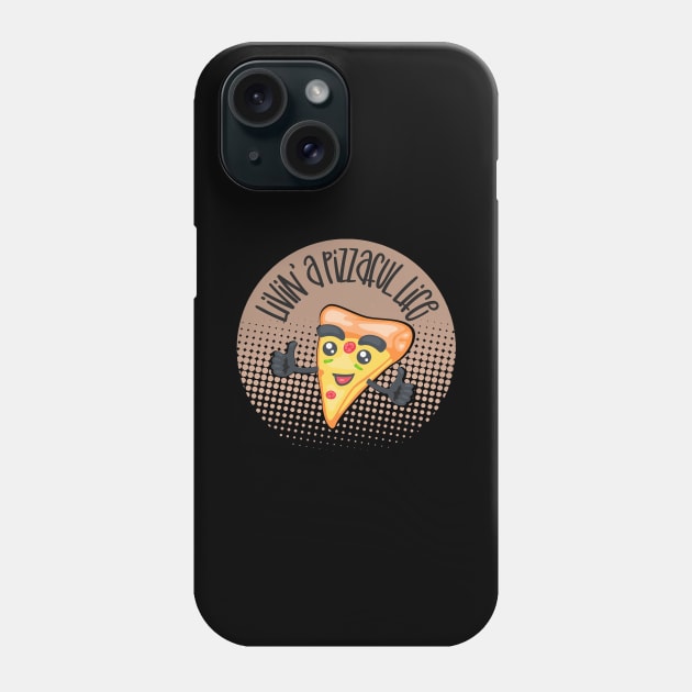 Pizza Lover 2 Phone Case by PrettyVocal