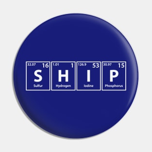 Ship (S-H-I-P) Periodic Elements Spelling Pin