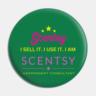 i sell it, i use it, i am scentsy independent consultant Pin